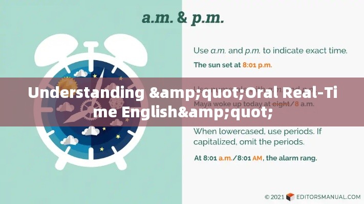 Understanding &quot;Oral Real-Time English&quot;